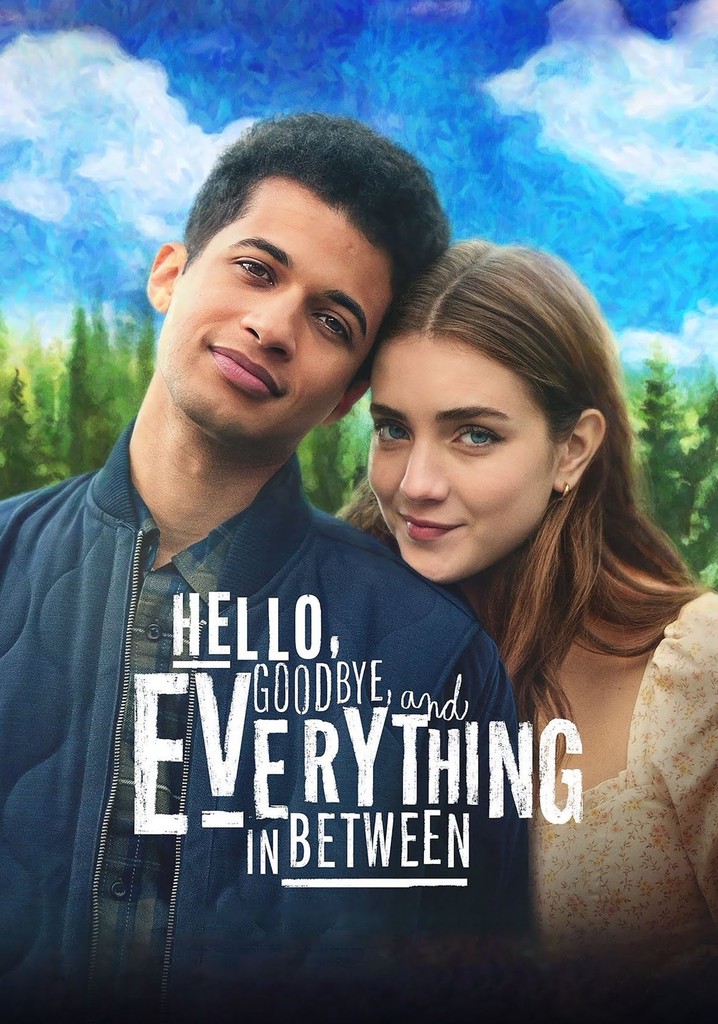 Hello goodbye and everything in between streaming